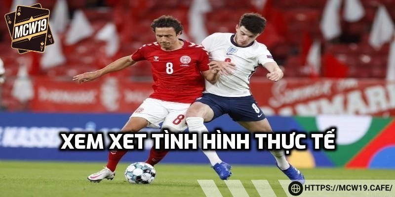 Xem xet tình hình thực tế